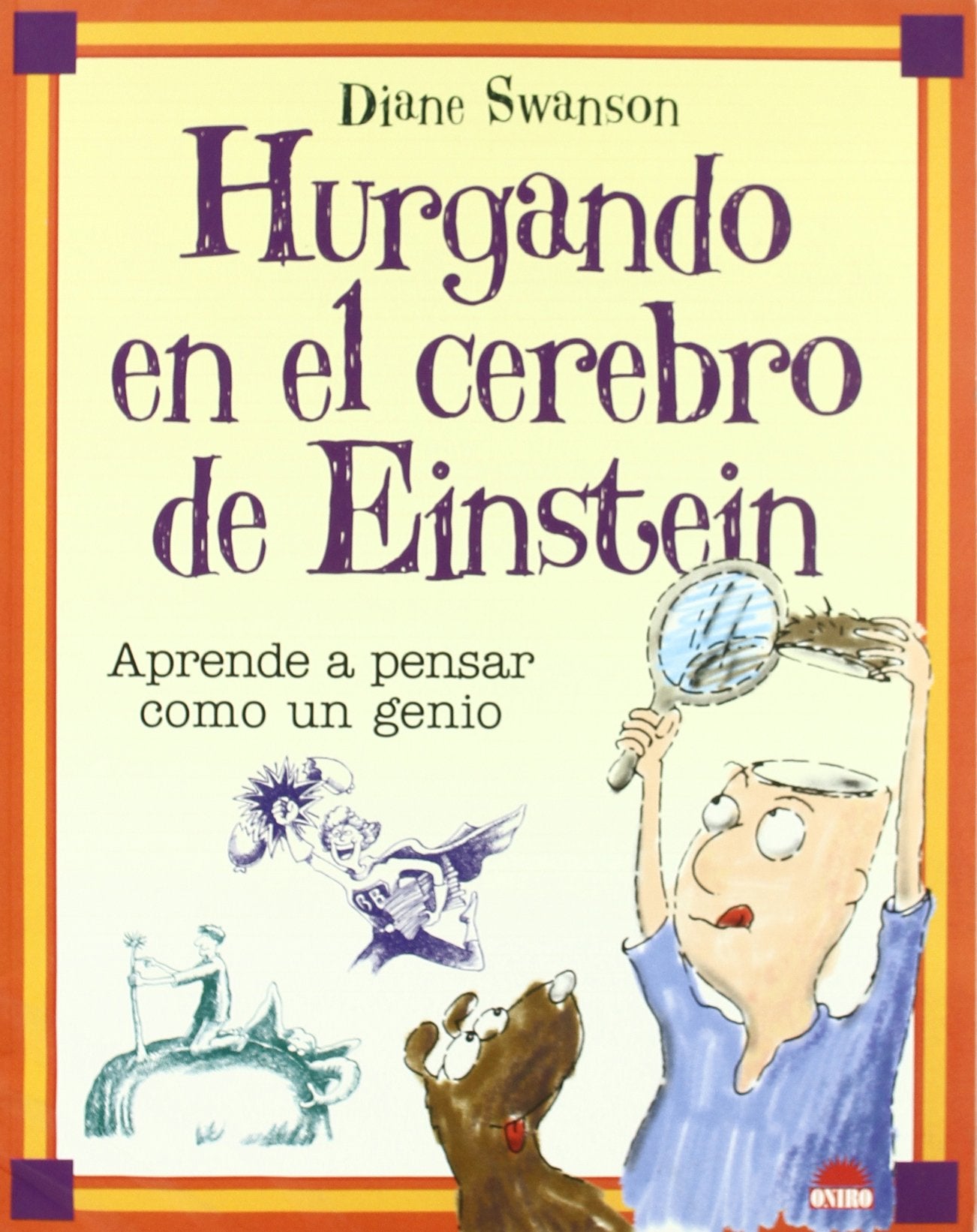 Hurgando en el cerebro de einstein (El Juego De La Ciencia)