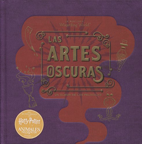 J.K. Rowling's Wizarding World: las artes Oscuras. Un álbum de las películas