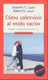 Como Sobrevivir Al Nido Vacio. Recupera Tu Vida Cuando Tus Hijos SE Van