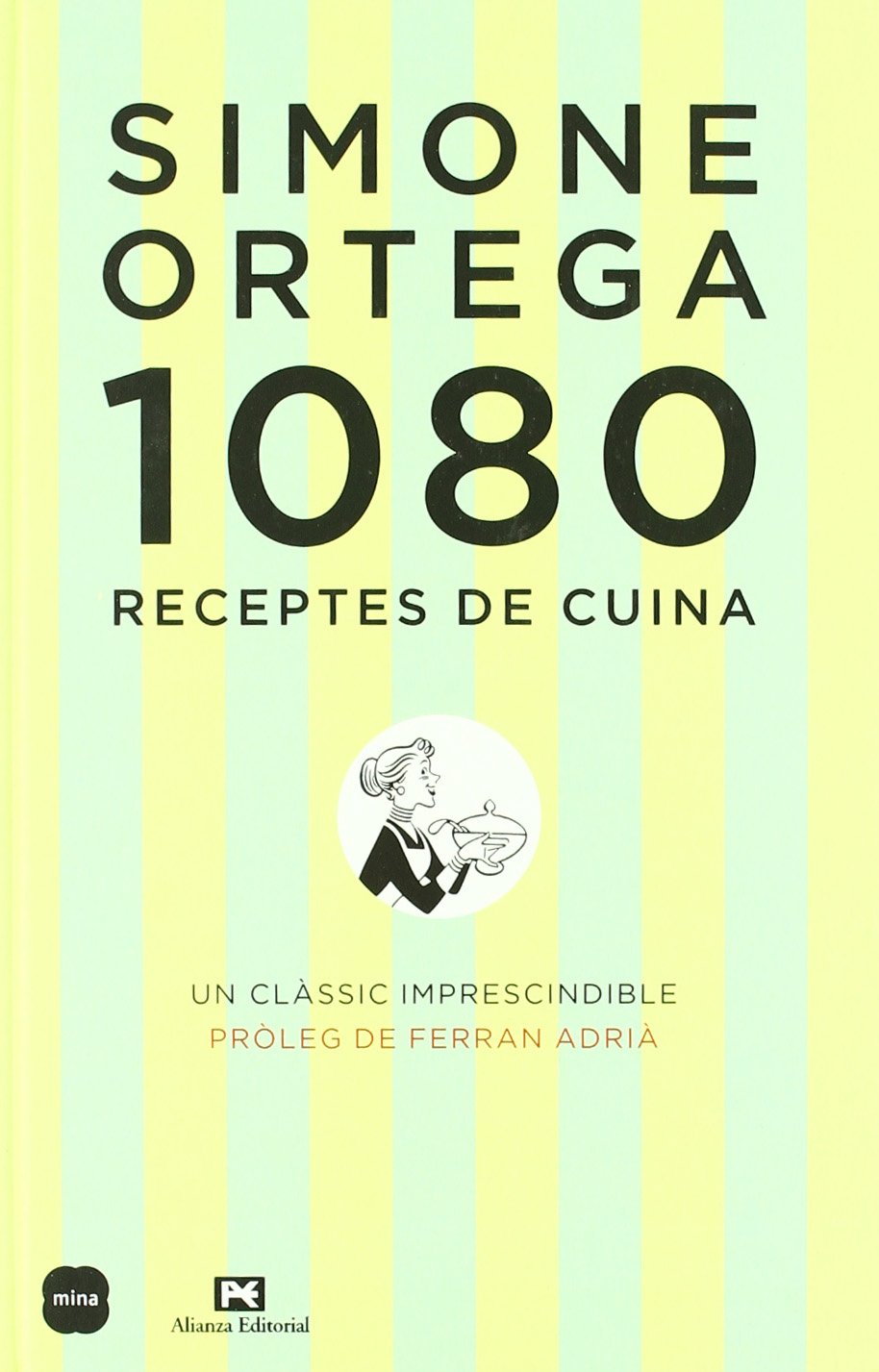 1080 Receptes de cuina.: Pròleg de Ferran Adrià (SAL I PEBRE)