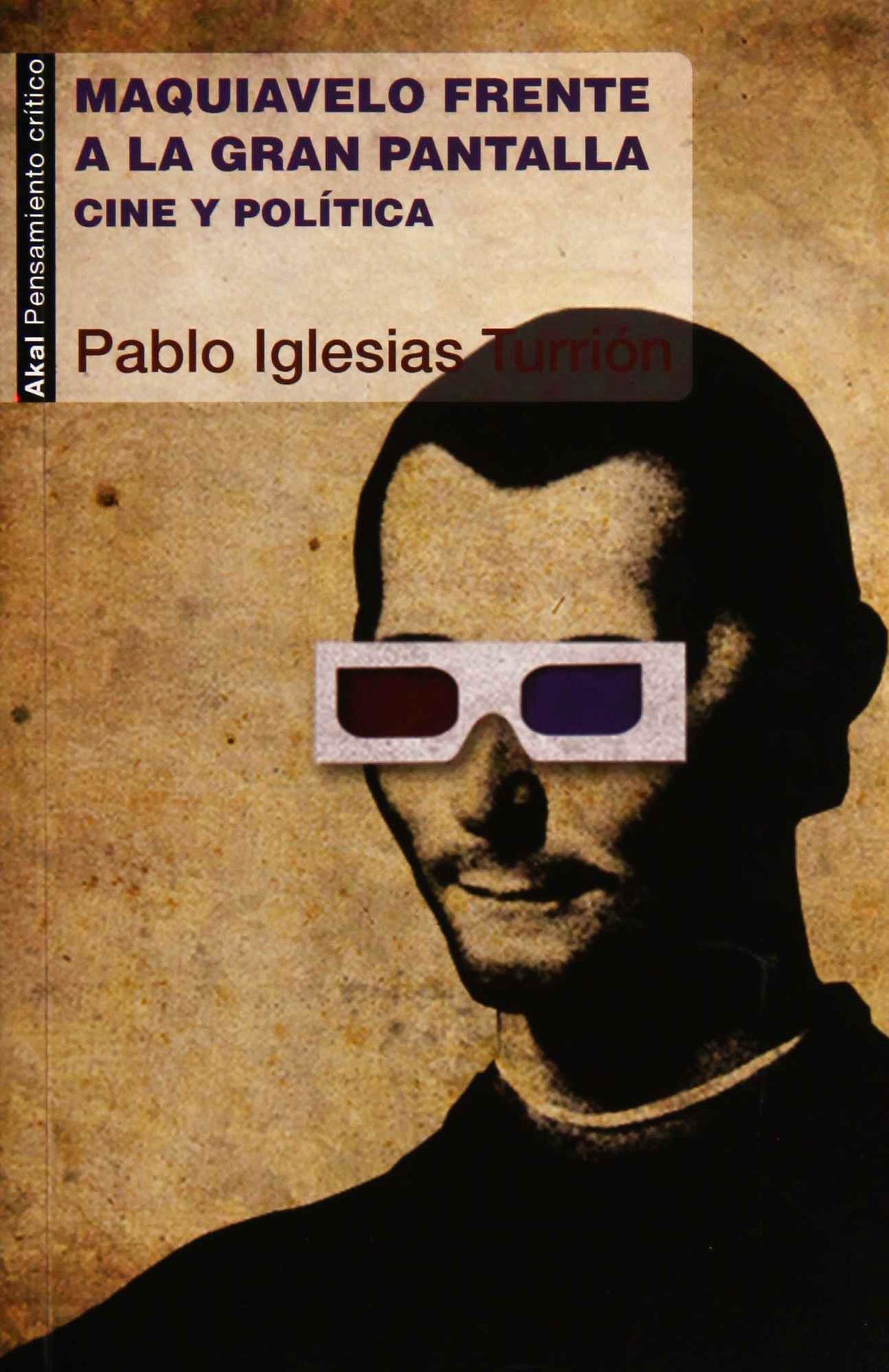 Maquiavelo frente a la gran pantalla. Cine y política: 24 (Pensamiento crítico)