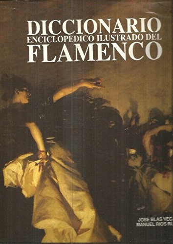 Diccionario enciclopedico ilustradodel flamenco 2 volumenes