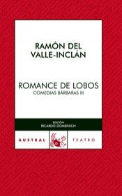Romance de Lobos: COMEDIAS BARBARAS III: 1 (Clásica)