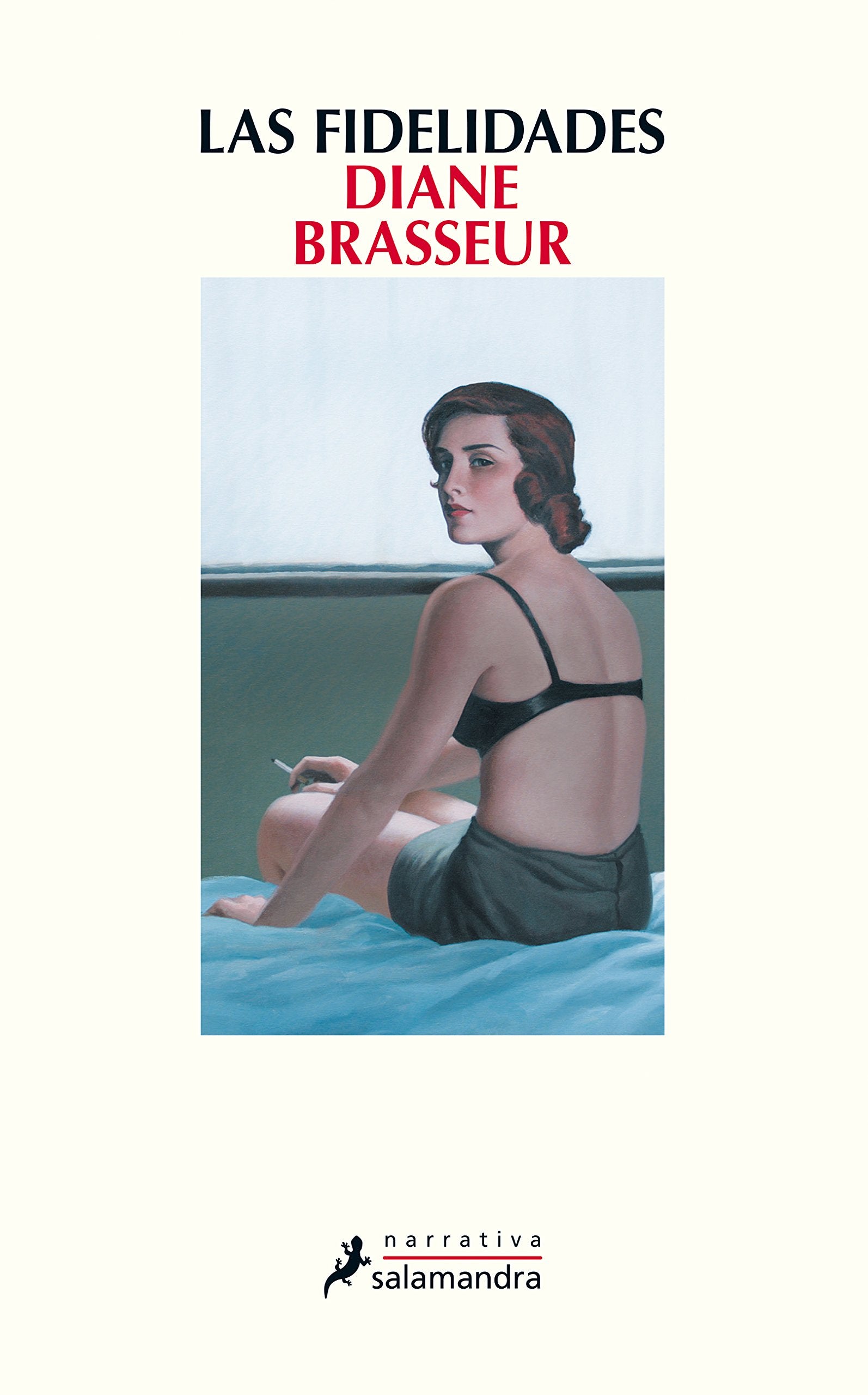 FIDELIDADES, LAS (Salamandra Narrativa)
