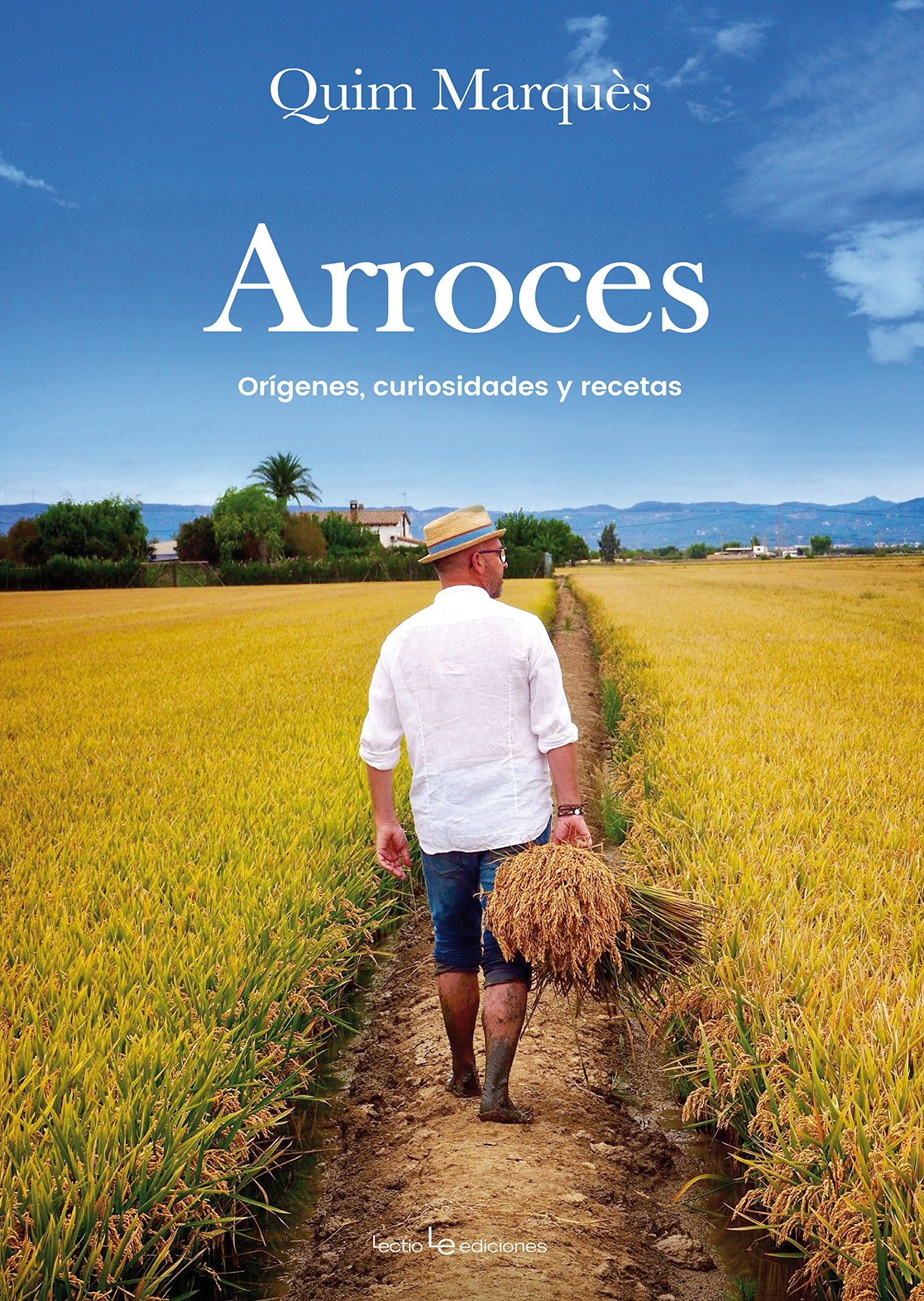 Arroces: Orígenes, curiosidades y recetas: 2 (Sensaciones)