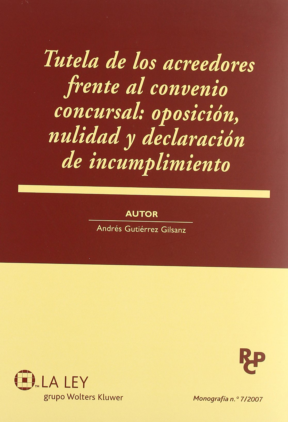 Tutela de los acreedores frente al convenio concursal: oposición, nulidad y declaración de incumplimiento