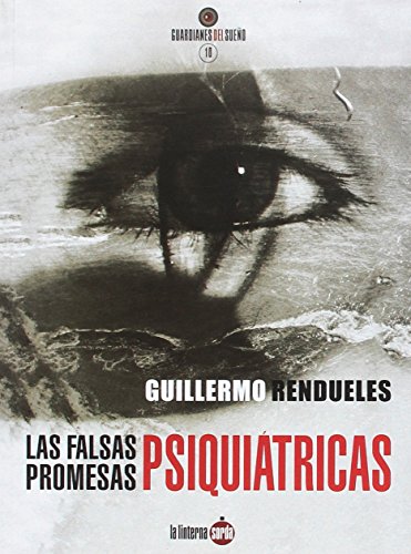 Falsas promesas psiquiátricas, Las (Guardianes del sueño)