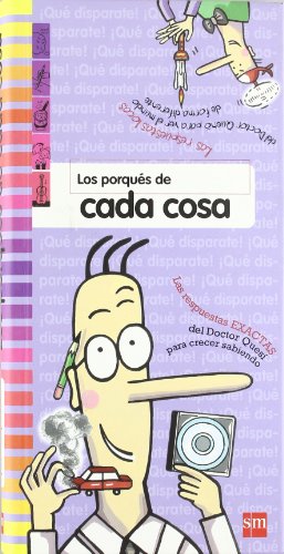 Los porqués de cada cosa (¡qué disparate!)