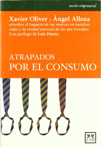 Atrapados por El Consumo (Acción empresarial)