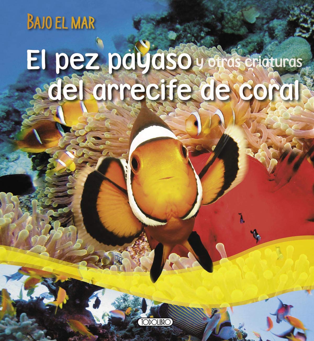 El pez payaso del arrecife de coral (Bajo el mar)