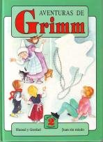Aventuras de Grimm. Hansel y Grethel y Juan sin miedo