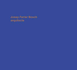 Josep Ferrer Bosch arquitecte