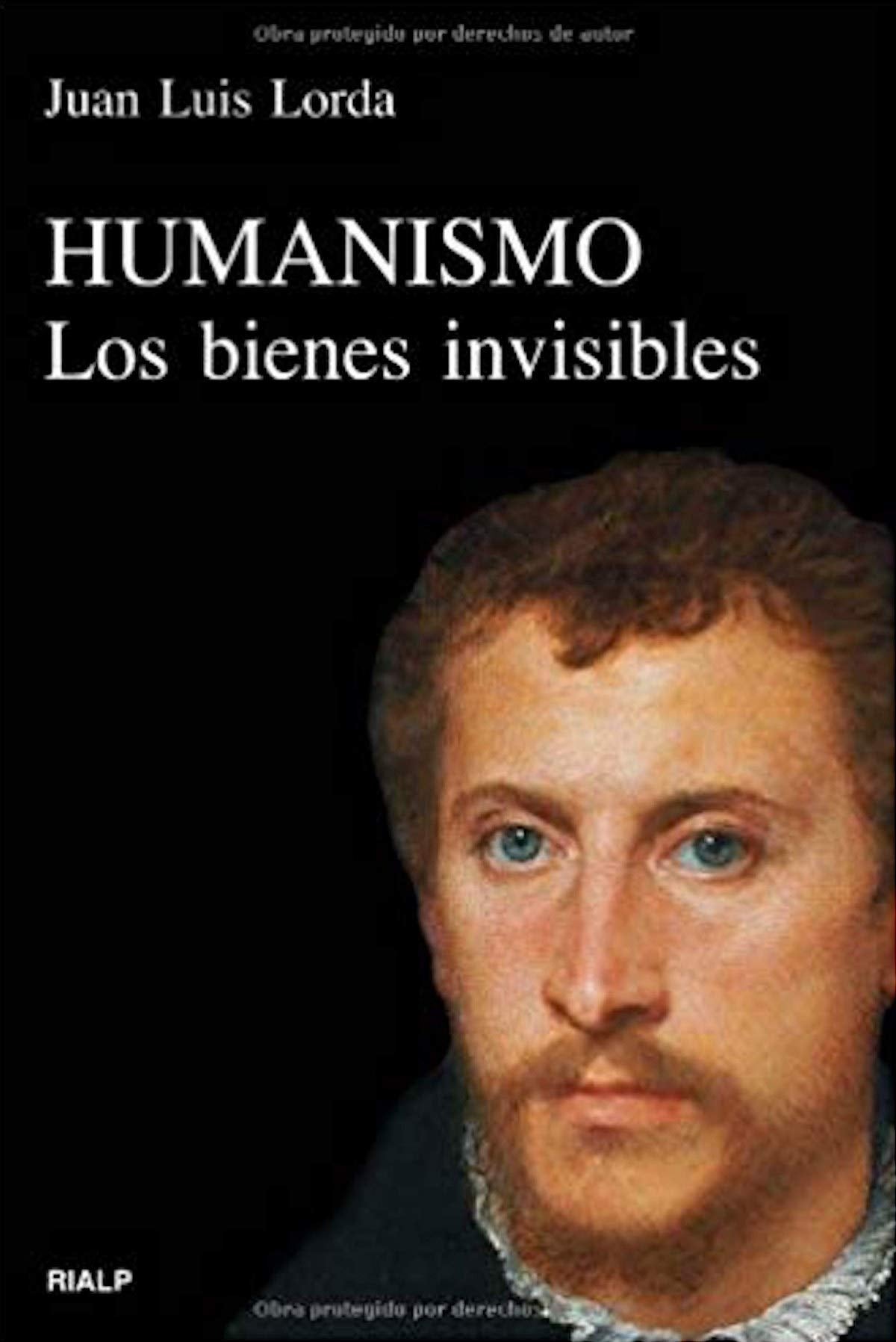 Humanismo. Los Bienes Invisibles (Vértice)