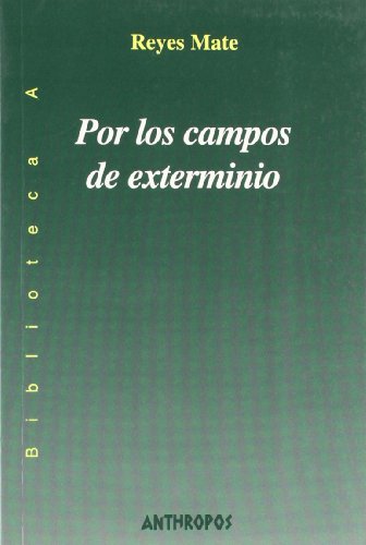 Por Los Campos De Exterminio (BIBLIOTECA A. CONCIENCIA)