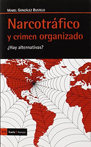 Narcotráfico y crimen organizado: ¿Hay alternativas? (Antrazyt)