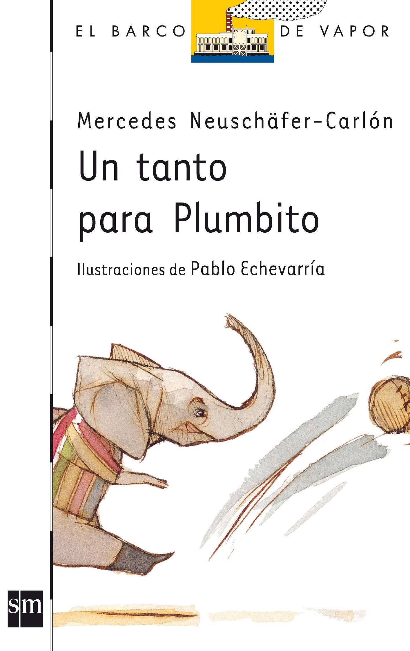Un tanto para Plumbito (El Barco de Vapor Blanca)