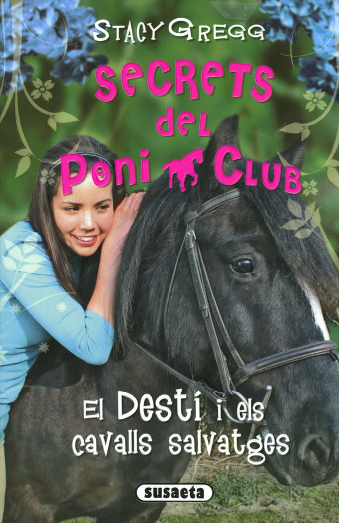 El Destí I Els Cavalls Salvatges (Secrets del poni club)