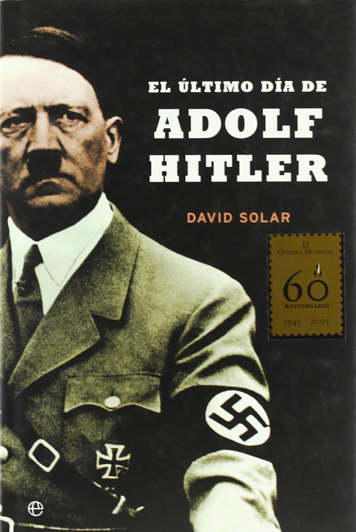 El ultimo dia de Adolf Hitler / The Last Day of Adolf Hitler