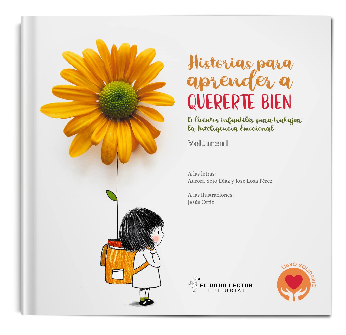 Historias para aprender a quererte bien. Volumen I