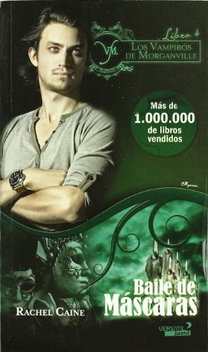 Los Vampiros de Morganville: Vampiros De Morganville 4,Los - B: Baile de máscaras (JUVENIL)