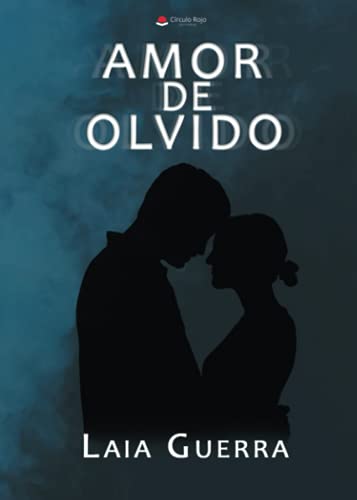 Amor de olvido (NOVELA)