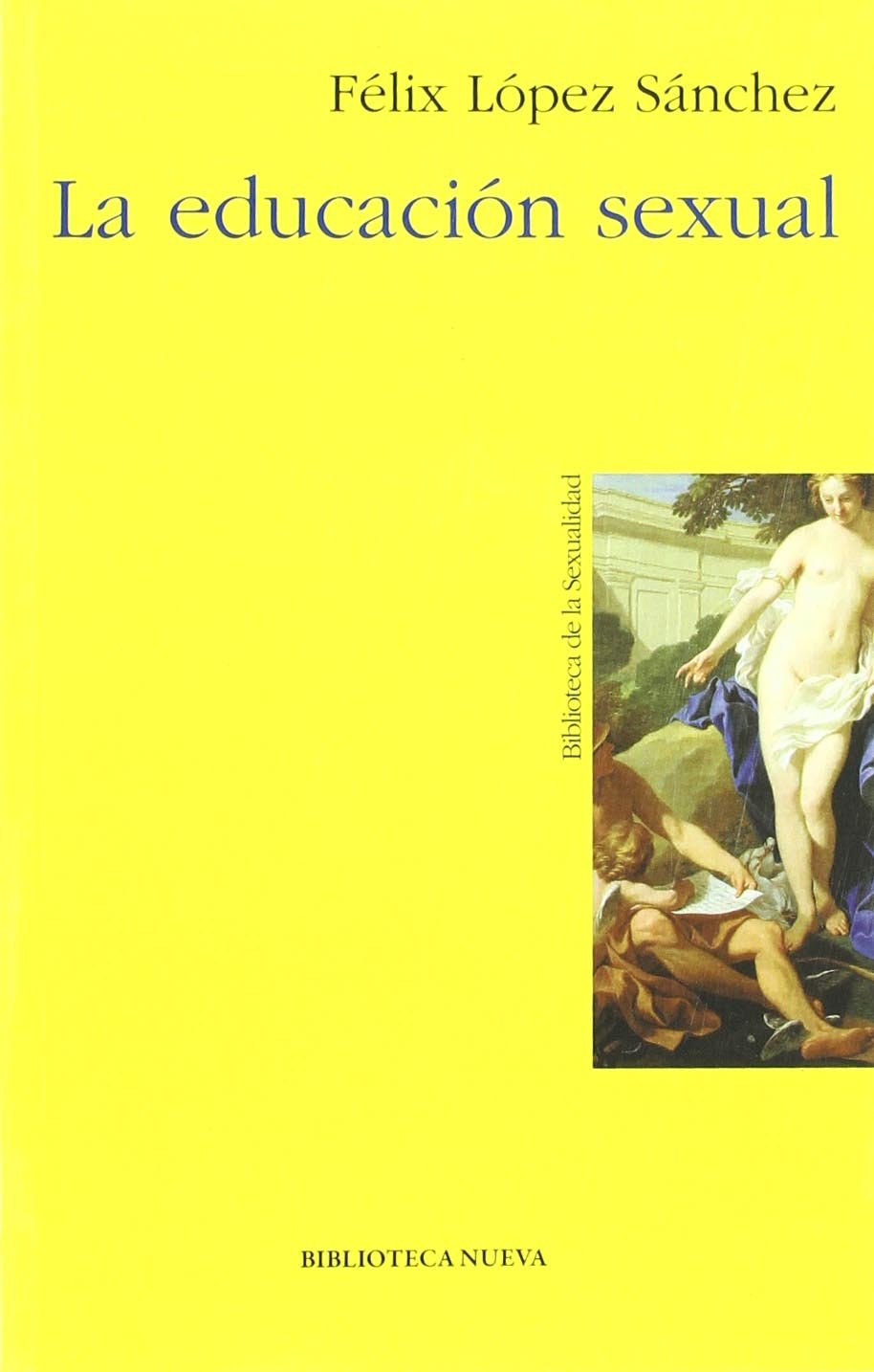 La Educación Sexual (COLECCIÓN 128. SECCION PSICOLOGIA)