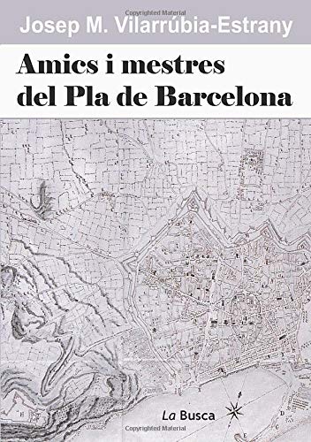 Amics i mestres del pla de Barcelona