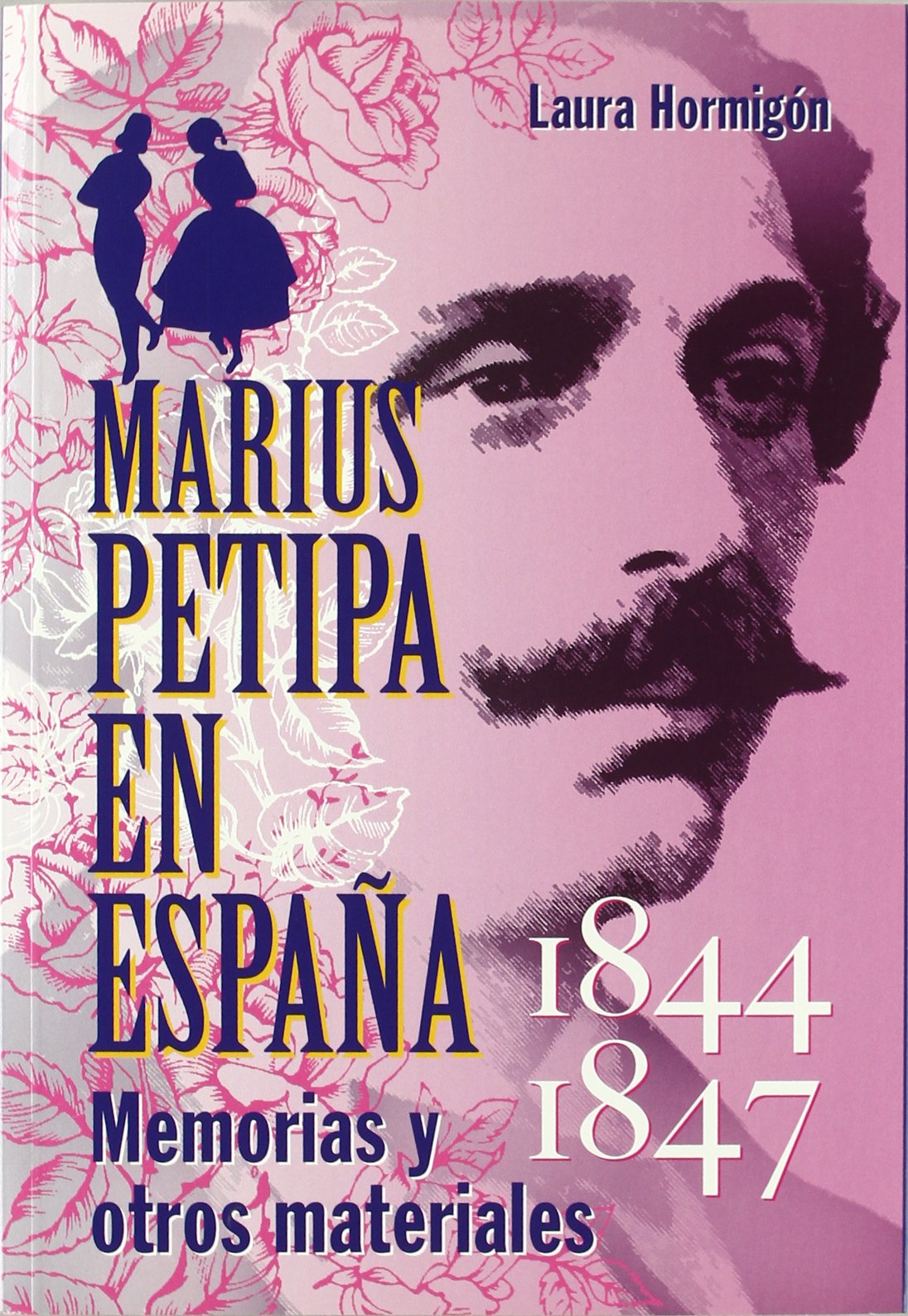MARIUS PETIPA EN ESPAÑA (1844-1847): MEMORIAS Y OTROS MATERIALES