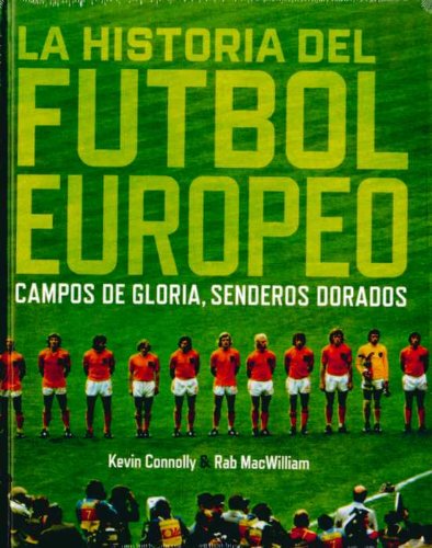 La historia del fútbol europeo