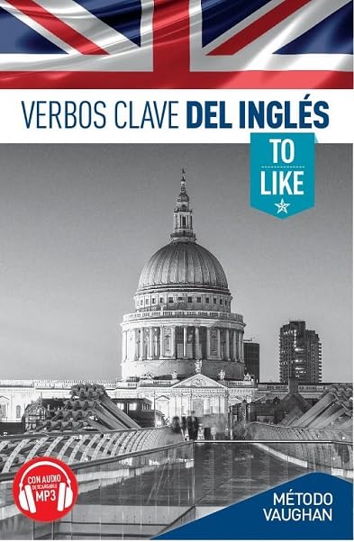 VERBOS CLAVE DEL INGLES: To Like