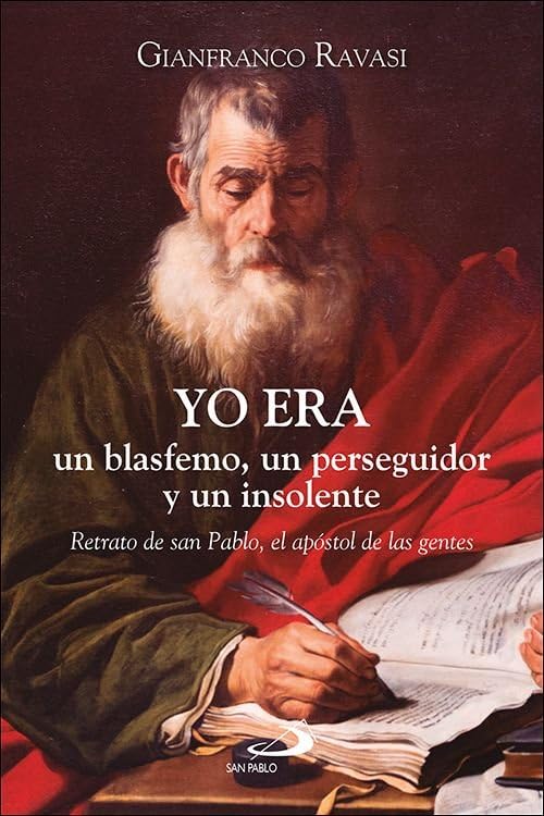 Yo era un blasfemo, un perseguidor y un insolente: Retrato de san Pablo, el apóstol de las gentes: 161 (Caminos)