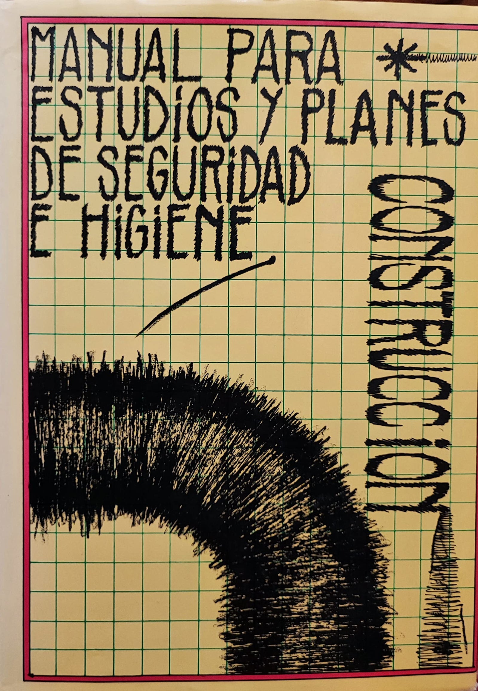 Manual para estudios y planes de seguridad e higiene. construccion