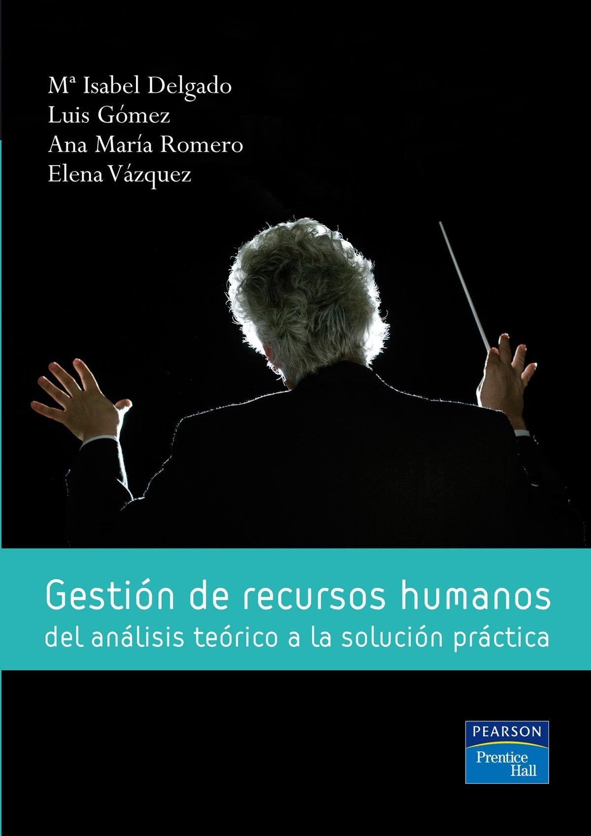 Gestión de recursos humanos: Del análisis teórico a la solución práctica (SIN COLECCION)
