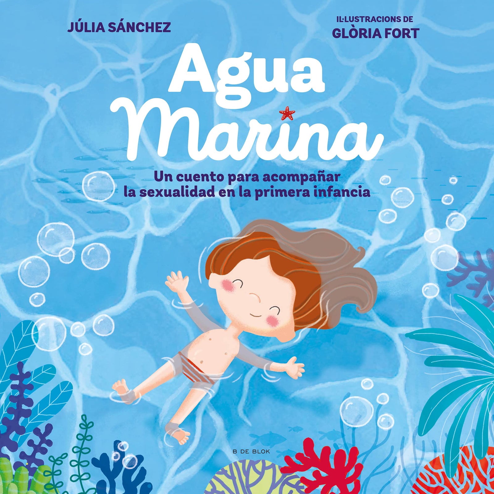 Agua Marina: Un cuento para acompañar la sexualidad en la primera infancia (Cuentos infantiles ilustrados)