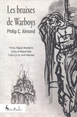 Les Bruixes De Warboys. Una Història Extraordinària De Bruixeria, Sadisme I possessió Satànica (FONDO)