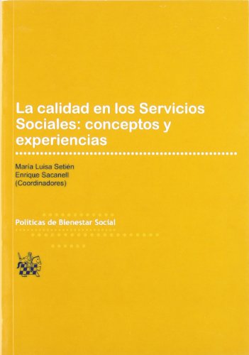 La calidad en los Servicios Sociales : conceptos y experiencias