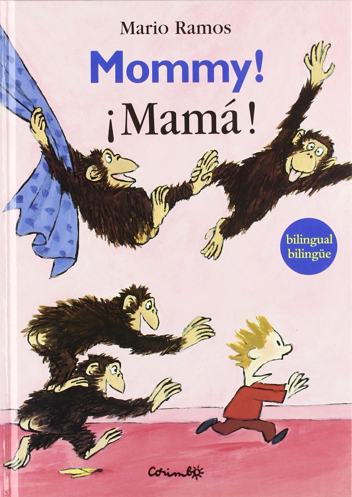 Mommy! Mama!