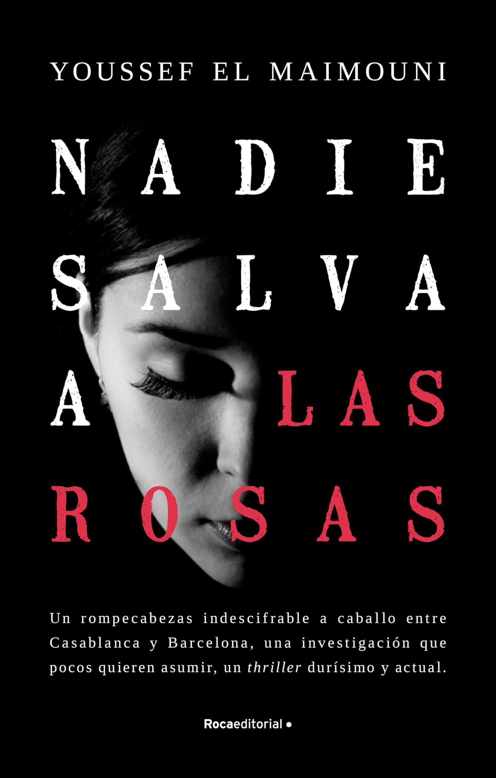 Nadie salva a las rosas (Novela)