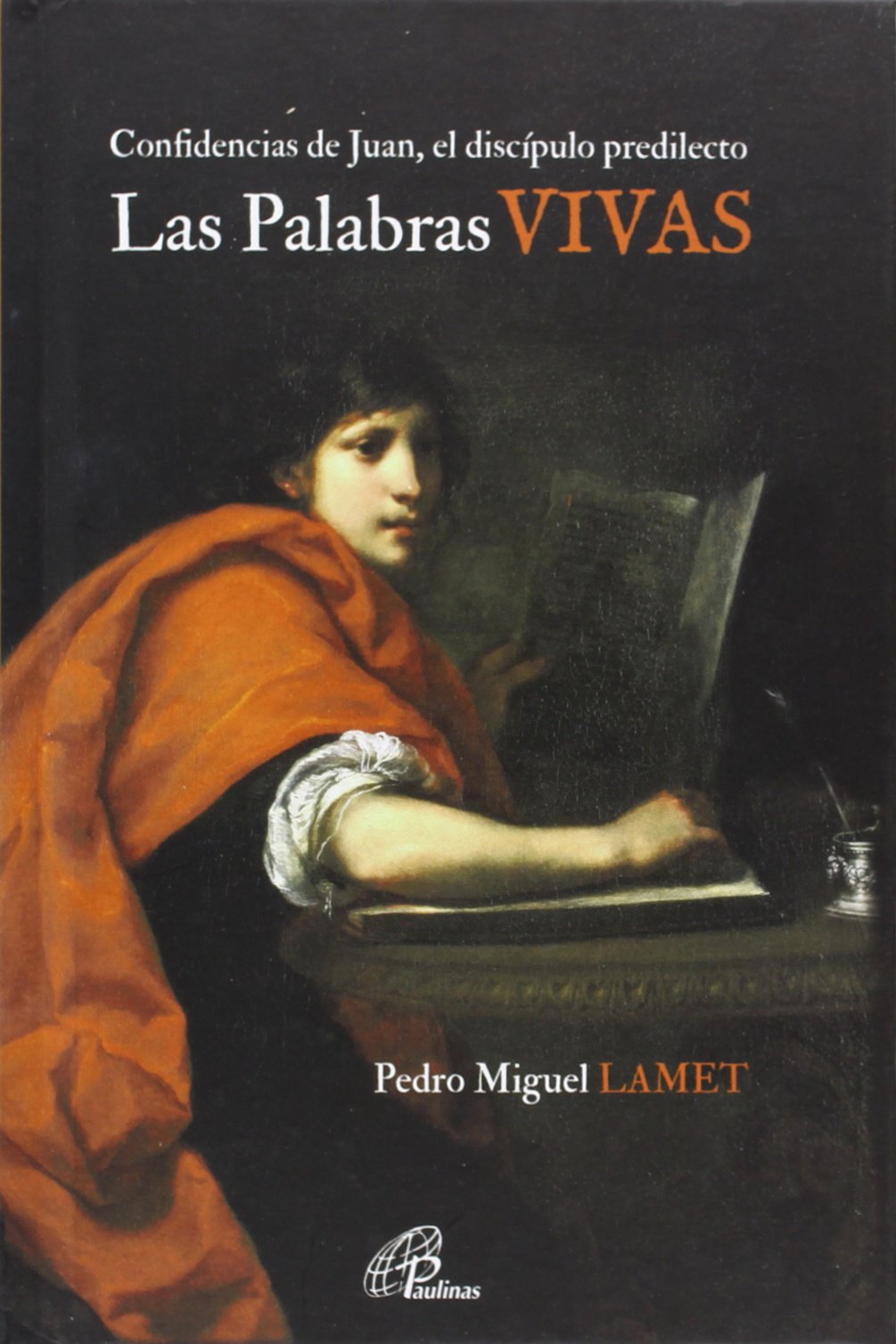 Las Palabras VIVAS: Confidencias de Juan, el discípulo predilecto: 22 (Talante Joven)