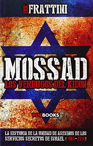 Mossad. Los Verdugos Del Kidon