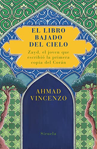 El libro bajado del cielo: Zayd, el joven que escribió la primera copia del Corán: 137 (Las Tres Edades)