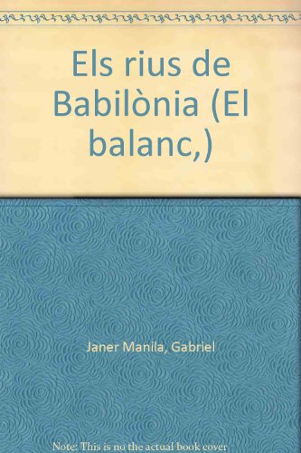 Els rius de Babilònia (El Balancí)