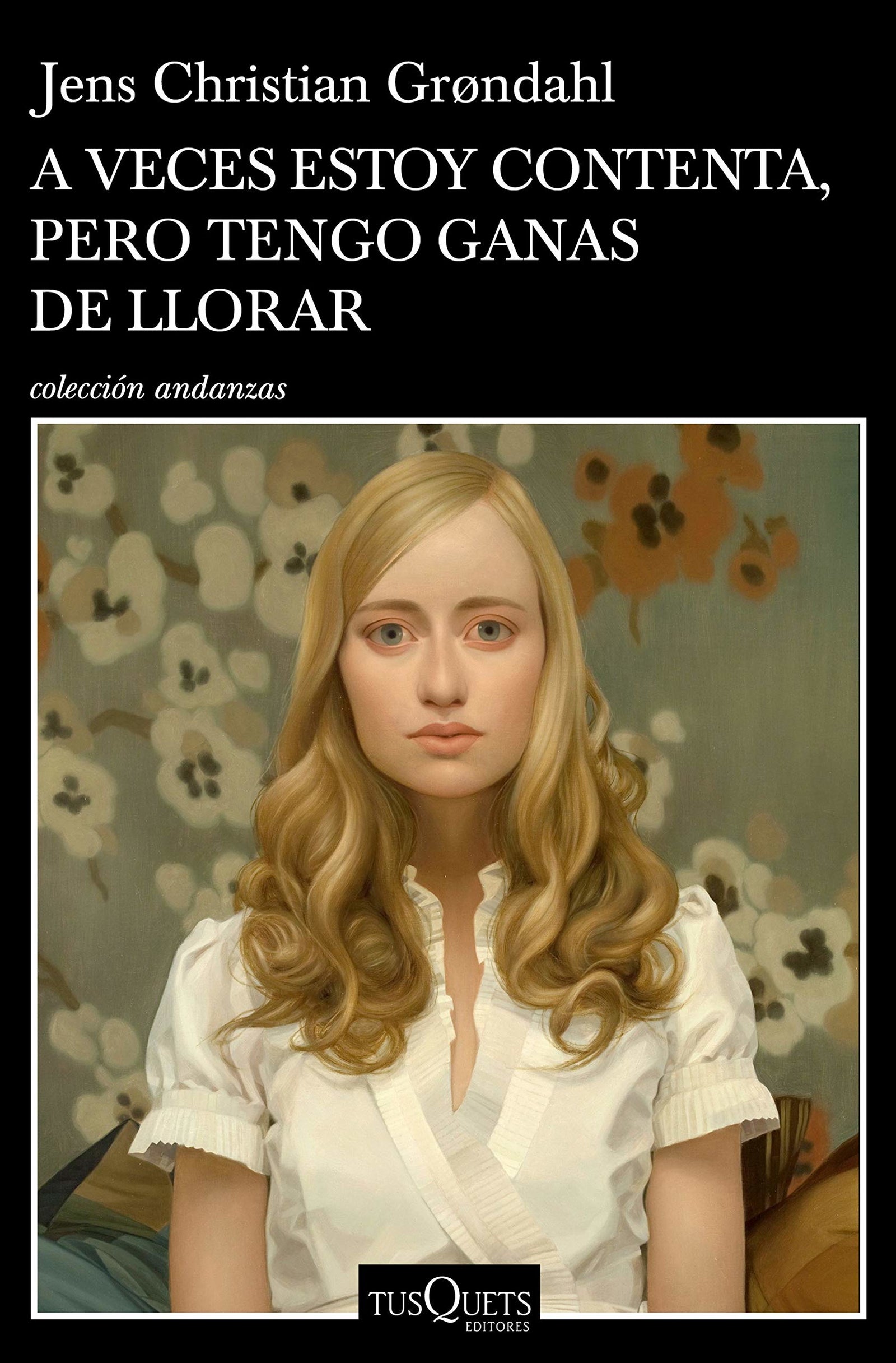 A veces estoy contenta, pero tengo ganas de llorar (Andanzas)