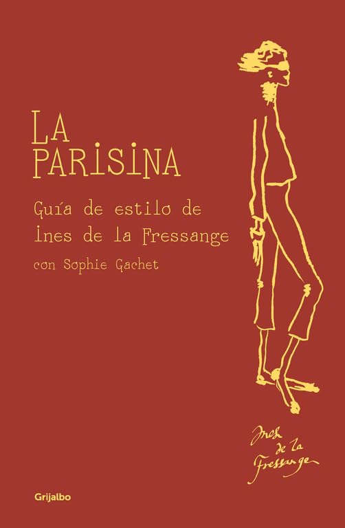La parisina: Guía de estilo de Ines de la Fressange (Crecimiento personal)
