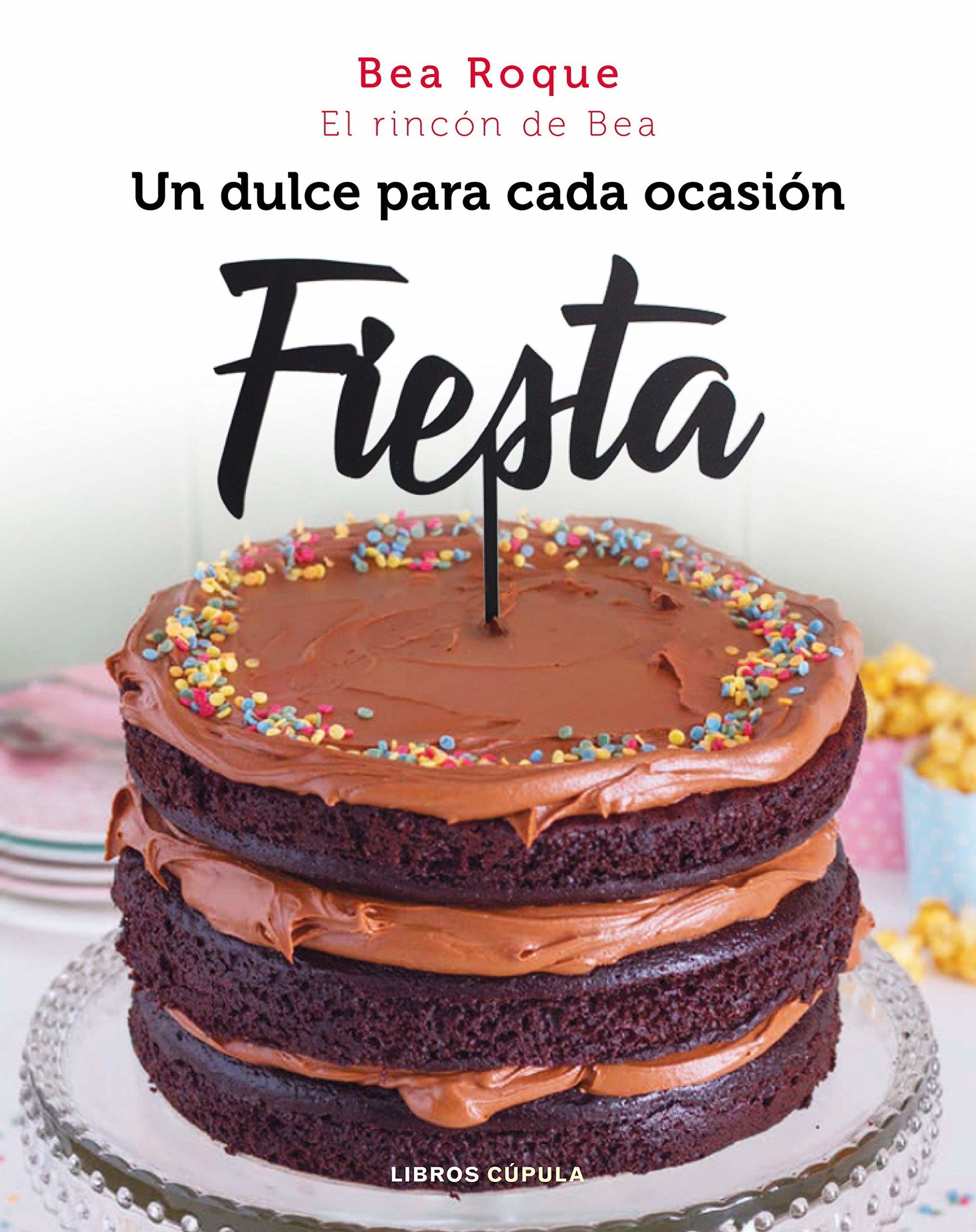 Fiesta: Un dulce para cada ocasión (Cocina)