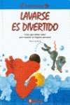 LAVARSE ES DIVERTIDO (SIN COLECCION)