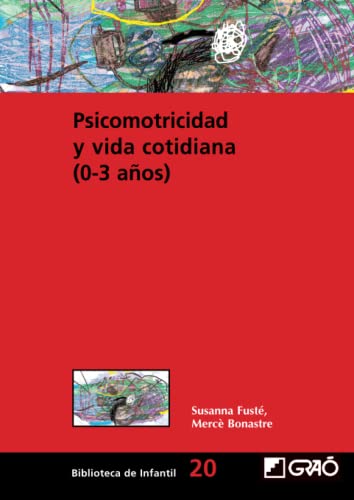 Psicomotricidad y vida cotidiana (0-3 años): 020 (Didáctica / Diseño y desarrollo curricular)