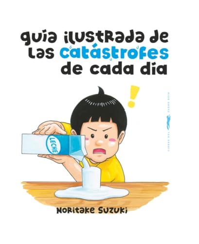 Guía ilustrada de las catástrofes de cada día (ALBUMES ILUSTRADOS)