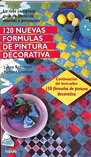 120 nuevas formulas de pintura decorativa