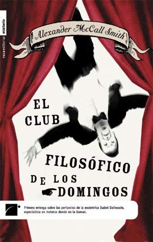 El Club Filosofico De Los Domingos / The Sunday Philosophy Club (1) (Isabel Dalhousie, 1)